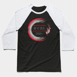 Kanji Symbol Meaning Mono No Aware Japanese Enso Circle Budhism Zen Lovers 672 Baseball T-Shirt